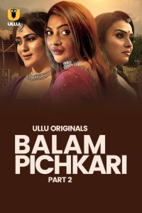 Balam Pichkari (2025) Part 2 Ullu Web Series