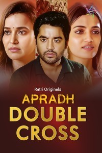 Double Cross (2024) Ratri Original Short Film