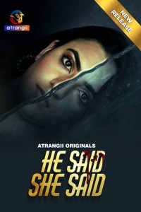 He Said She Said (2024) Atrangii Original Short Film