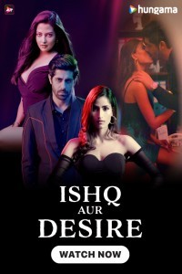 Ishq Aur Desire (2024) Hindi Season 01