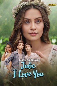 Julie I Love You (2024) Season 1 Jugnu Web Series