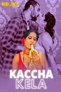 Kaccha Kela (2024) NeonX Original Short Film