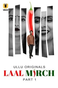 Laal Mirch (2024) Season 1 Ullu Web Series