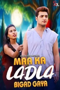 Maa Ka Ladla Bigad Gaya (2024) Season 1 SolTalkies Web Series