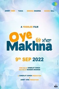 Oye Makhna (2022) Panjabi Movie