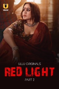 Red Light Part 2 (2024) Season 1 Ullu Web Series