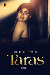 Taras (2024) Part 1 Ullu Web Series